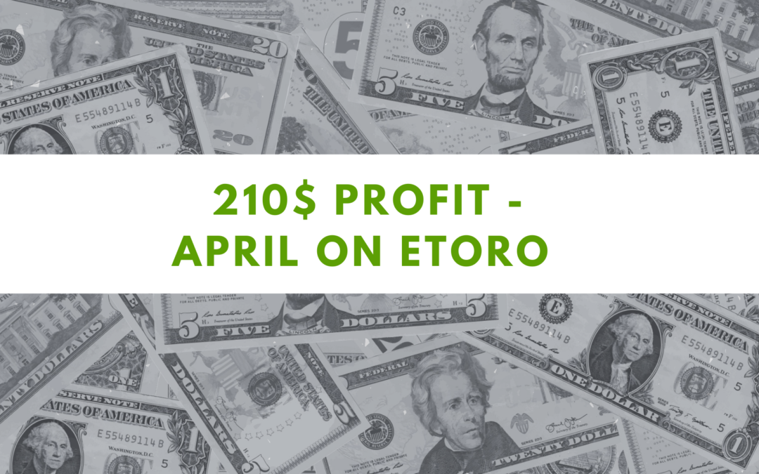 eToro one Million challenge – 210$ profit on April 2021