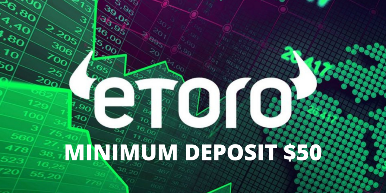 eToro minimum deposit now $ 50!